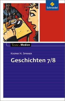 Texte.Medien: Geschichten 7 / 8: Textsammlung