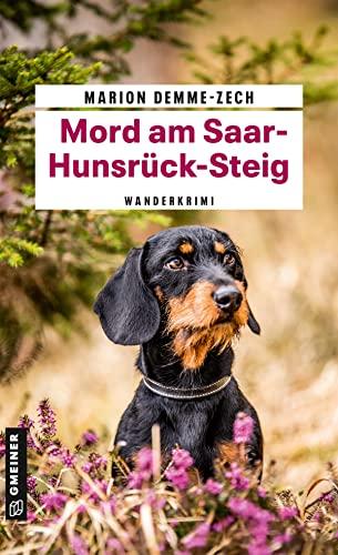 Mord am Saar-Hunsrück-Steig: Wanderkrimi (Kriminalromane im GMEINER-Verlag)