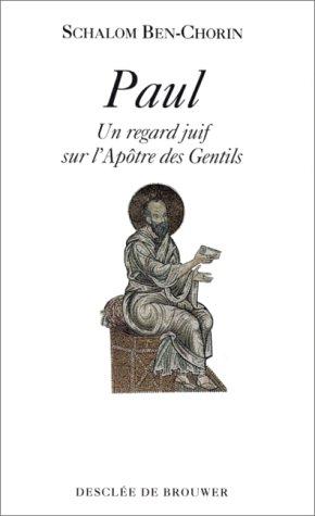 Paul : un regard juif sur l'apôtre des gentils