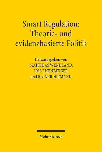 Smart Regulation: Theorie- und evidenzbasierte Politik