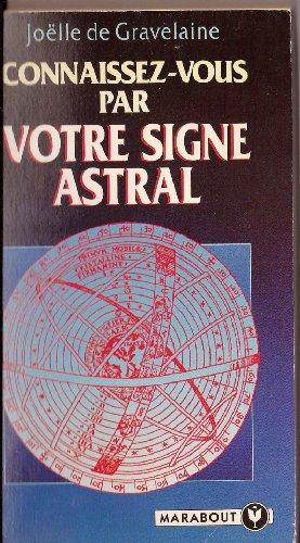 CONNAISSEZ-VOUS PAR VOTRE SIGNE ASTRAL (Poche)