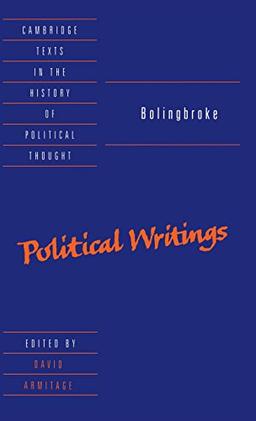 Bolingbroke: Political Writings (Cambridge Texts in the History of Political Thought)