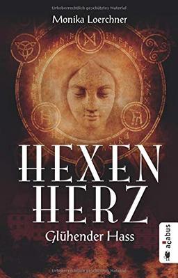 Hexenherz. Glühender Hass: Fantasyroman