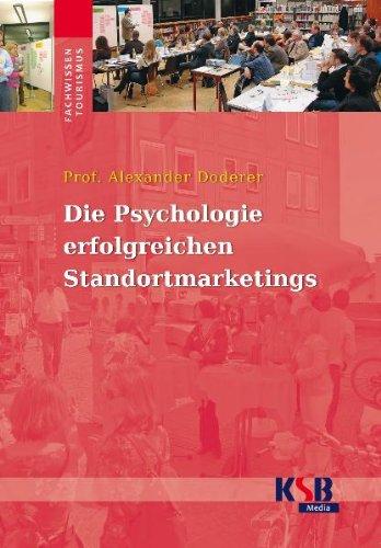 Die Psychologie erfolgreichen Standortmarketings