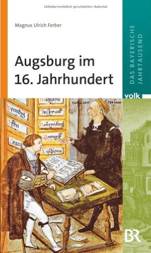 Augsburg im 16. Jahrhundert