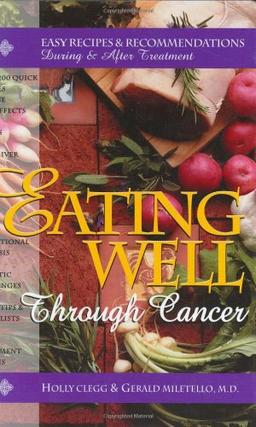 Eating Well Through Cancer: Easy Recipes & Recommendations During & After Treatment