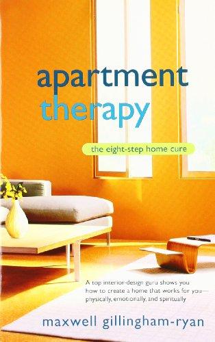 Apartment Therapy: The Eight-Step Home Cure