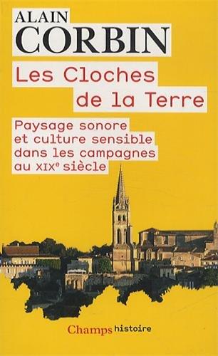 Les cloches de la terre : paysage sonore et culture sensible dans les campagnes au XIXe siècle