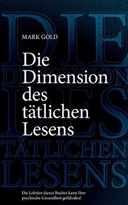 Die Dimension des tätlichen Lesens