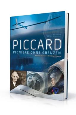 Piccard: Pioniere ohne Grenzen - Mit einem Vorwort von Sir Richard Branson