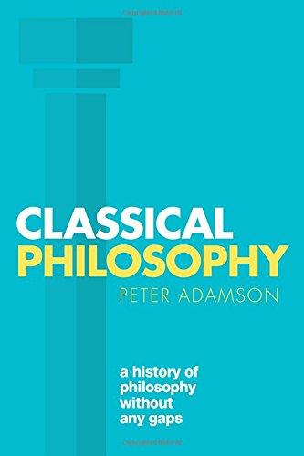 Classical Philosophy: A history of philosophy without any gaps, Volume 1 (History of Philosophy (Hardcover))