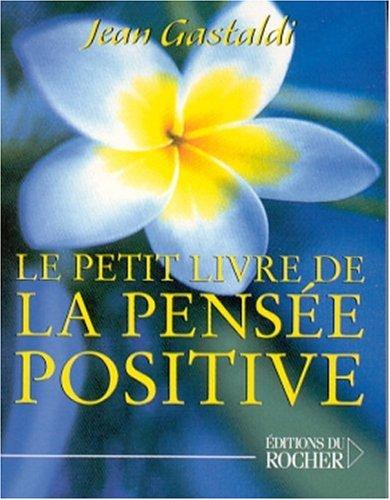 Le petit livre de la pensée positive