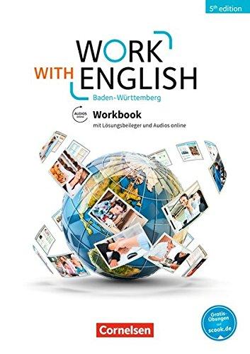 Work with English - 5th Edition - Baden-Württemberg: A2-B1+ - Workbook: Mit Lösungsbeileger und Audios online