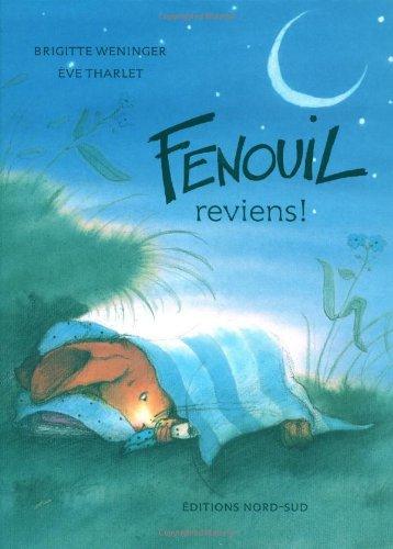 Fenouil, reviens !