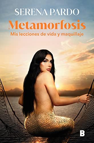 Metamorfosis: Mis lecciones de vida y maquillaje (No ficción)