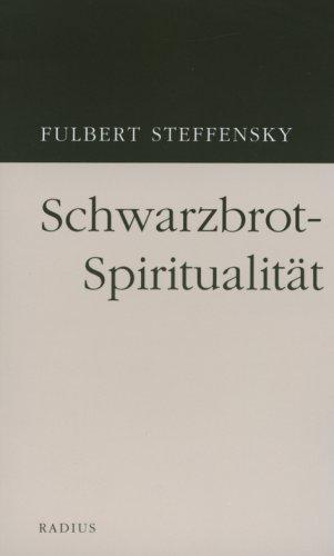 Schwarzbrot-Spiritualität