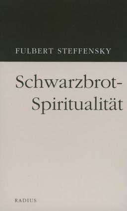 Schwarzbrot-Spiritualität