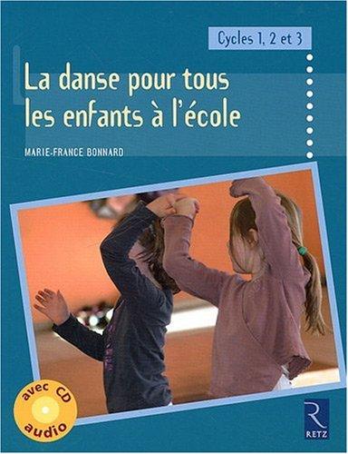 La danse pour tous les enfants à l'école : cycles 1, 2 et 3