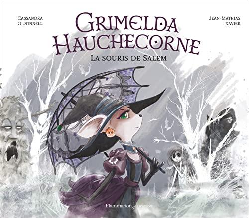 Grimelda Hauchecorne : la souris de Salem