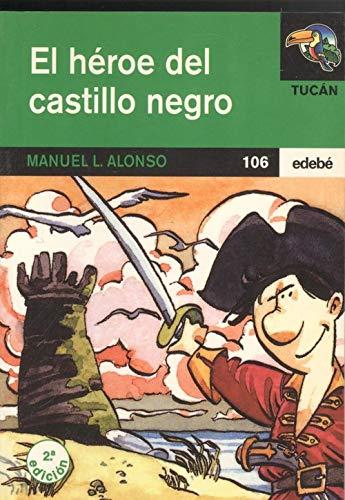 Heroe del Castillo negro,el (Tucan Verde)