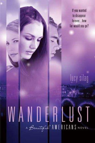 Wanderlust: A Beautiful Americans Novel