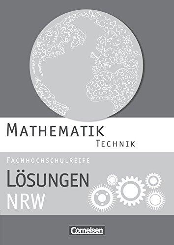 Mathematik - Fachhochschulreife - Technik - Nordrhein-Westfalen: Lösungen zum Schülerbuch