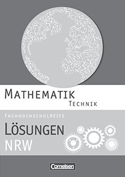 Mathematik - Fachhochschulreife - Technik - Nordrhein-Westfalen: Lösungen zum Schülerbuch