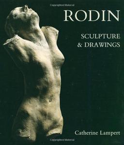 Rodin: Sculpture and Drawings