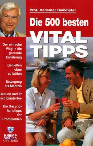 Die 500 besten Vital-Tipps