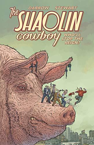 Shaolin Cowboy: Who'll Stop the Reign?