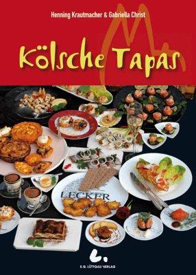 Kölsche Tapas: Kleine Leckereien nach "Kölscher Art"