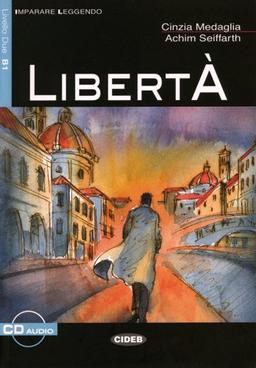 Libertá: Buch mit Audio-CD. Italienische Lektüre für das 4. Lernjahr