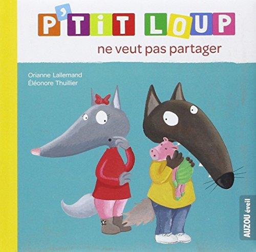 P'tit Loup ne veut pas partager