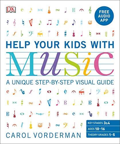 Help Your Kids With Music: A unique step-by-step visual guide