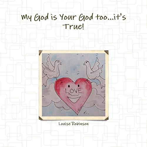 My God is Your God too. . .it's True!