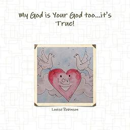 My God is Your God too. . .it's True!