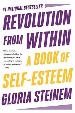 Revolution from Within: A Book of Self-Esteem