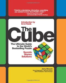 The Cube: The Ultimate Guide to the World's Bestselling Puzzle: Secrets, Stories, Solutions: Secrets, Stories and Solutions of the World's Best-selling Puzzle