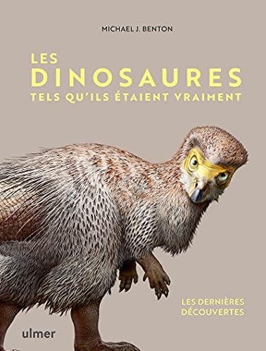 Les dinosaures tels qu'ils étaient vraiment : les dernières découvertes