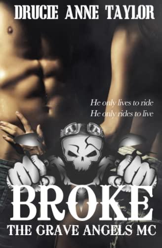 Broke (The Grave Angels MC, Band 1)