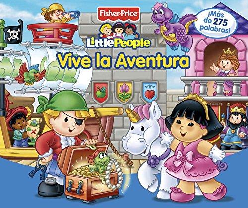 Vive la aventura (FISHER PRICE. LITTLE PEOPLE, Band 150857)