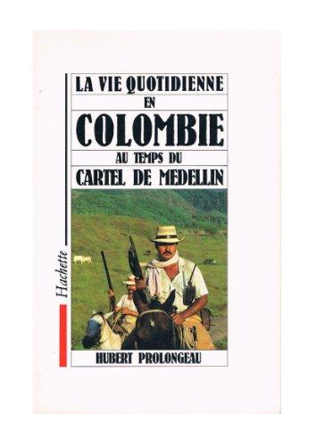 La Vie quotidienne en Colombie sous le cartel de Medellin