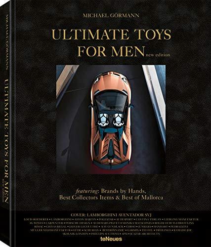 Ultimate Toys for Men, New Edition, Der Bildband mit den exklusivsten und luxuriösesten Produkten für Männer (Englisch) - 27,5x34 cm, 304 Seiten: The ... of Masculine Must-Haveson the Planet