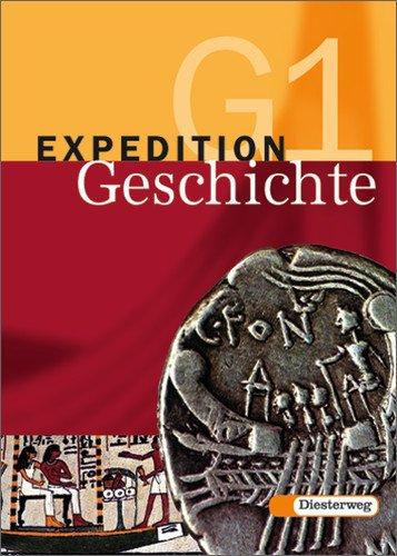 Expedition Geschichte G - 4-bändige Ausgabe: Band 1: Klasse 5 / 6: Von der Urzeit bis zum Ende des Römischen Reiches: 5./6. Klasse. Gymnasium