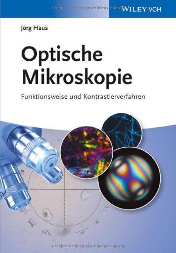 Optische Mikroskopie: Funktionsweise und Kontrastierverfahren