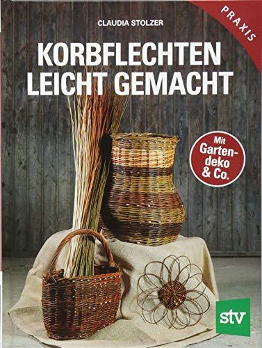 Korbflechten leicht gemacht: Mit Gartendeko & Co.