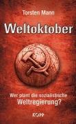 Weltoktober: Wer plant die sozialistische Weltregierung?