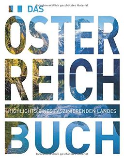 Das Österreich Buch: Highlights eines faszinierenden Landes (KUNTH Das ... Buch. Highlights einer faszinierenden Stadt)