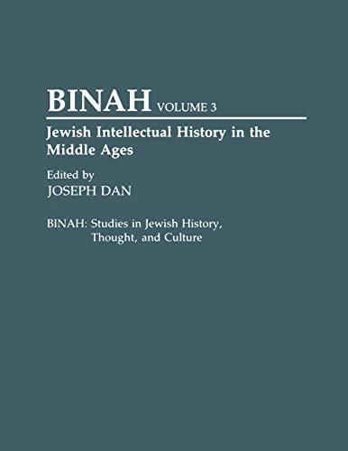 Jewish Intellectual History in the Middle Ages (Binah: Studies in Jewish History, Thought, and Culture, Band 3)