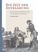 Die Zeit der Aufklärung: Eine Geschichte des 18. Jahrhunderts